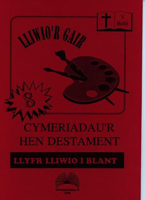 Cyfres y Gair: Lliwio'r Gair 8 - Cymeriadau'r Hen Destament - Siop Y Pentan