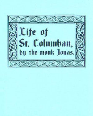 Life of St. Columban - Siop Y Pentan
