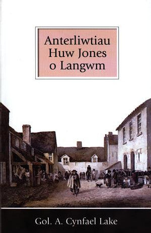 Anterliwtiau Huw Jones o Langwm - Siop Y Pentan