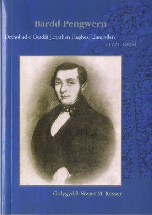 Bardd Pengwern - Detholiad o Gerddi Jonathan Hughes, Llangollen - Siop Y Pentan