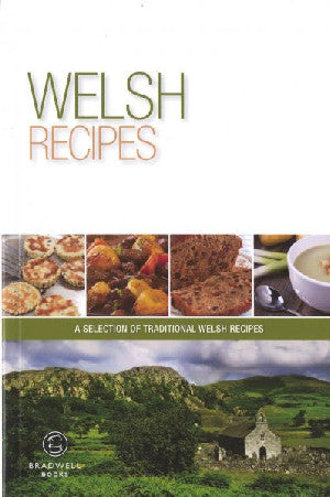 Welsh Recipes: A Selection of Traditional Welsh Recipes - Siop Y Pentan