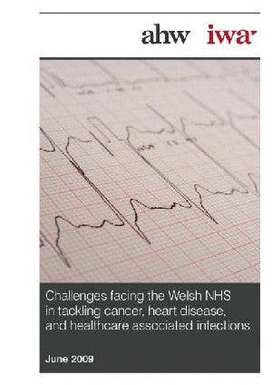 Challenges Facing the Welsh NHS in Tackling Cancer, Heart Disease - Siop Y Pentan