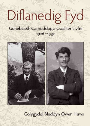 Diflanedig Fyd - Gohebiaeth Carneddog a Gwallter Llyfni, 1926-193 - Siop Y Pentan