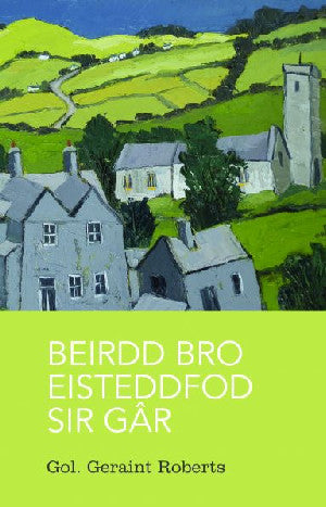 Beirdd Bro'r Eisteddfod: 2. Beirdd Bro Eisteddfod Sir Gâr - Siop Y Pentan