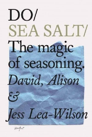 Do Sea Salt - The Magic of Seasoning - Siop Y Pentan