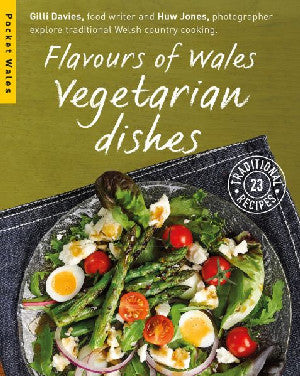Flavours of Wales: Vegetarian Dishes - Siop Y Pentan