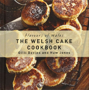 Flavours of Wales: Welsh Cake Cookbook, The - Siop Y Pentan