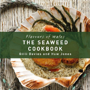 Flavours of Wales: Welsh Seaweed Cookbook, The - Siop Y Pentan