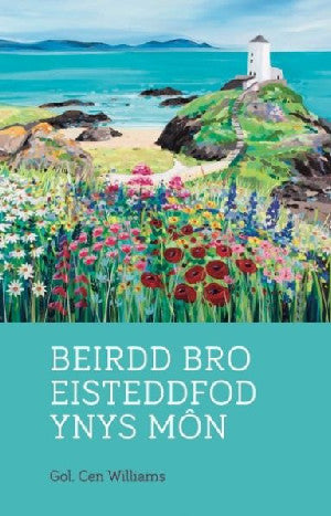 Beirdd Bro'r Eisteddfod: 4. Beirdd Bro Eisteddfod Ynys Môn - Siop Y Pentan