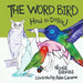 How to Draw: Word Bird, The - Siop Y Pentan