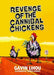 Revenge of the Cannibal Chickens - Siop Y Pentan