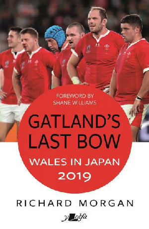 Gatland's Last Bow - Wales in Japan 2019 - Siop Y Pentan