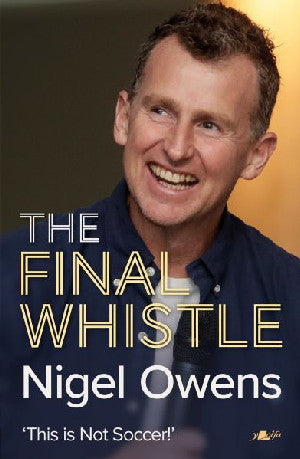 Nigel Owens - The Final Whistle - Siop Y Pentan