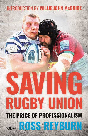 Saving Rugby Union - The Price of Professionalism - Siop Y Pentan