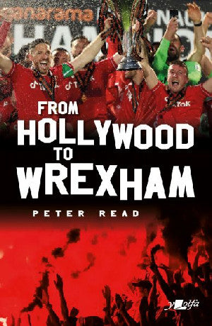 From Hollywood to Wrexham - Siop Y Pentan