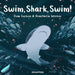 Swim, Shark, Swim! (Wild Wanderers Series) - Siop Y Pentan