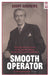 Smooth Operator - Life and Times of Cyril Lakin, Editor, - Siop Y Pentan