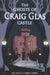 The Ghosts of Craig Glas Castle - Siop Y Pentan