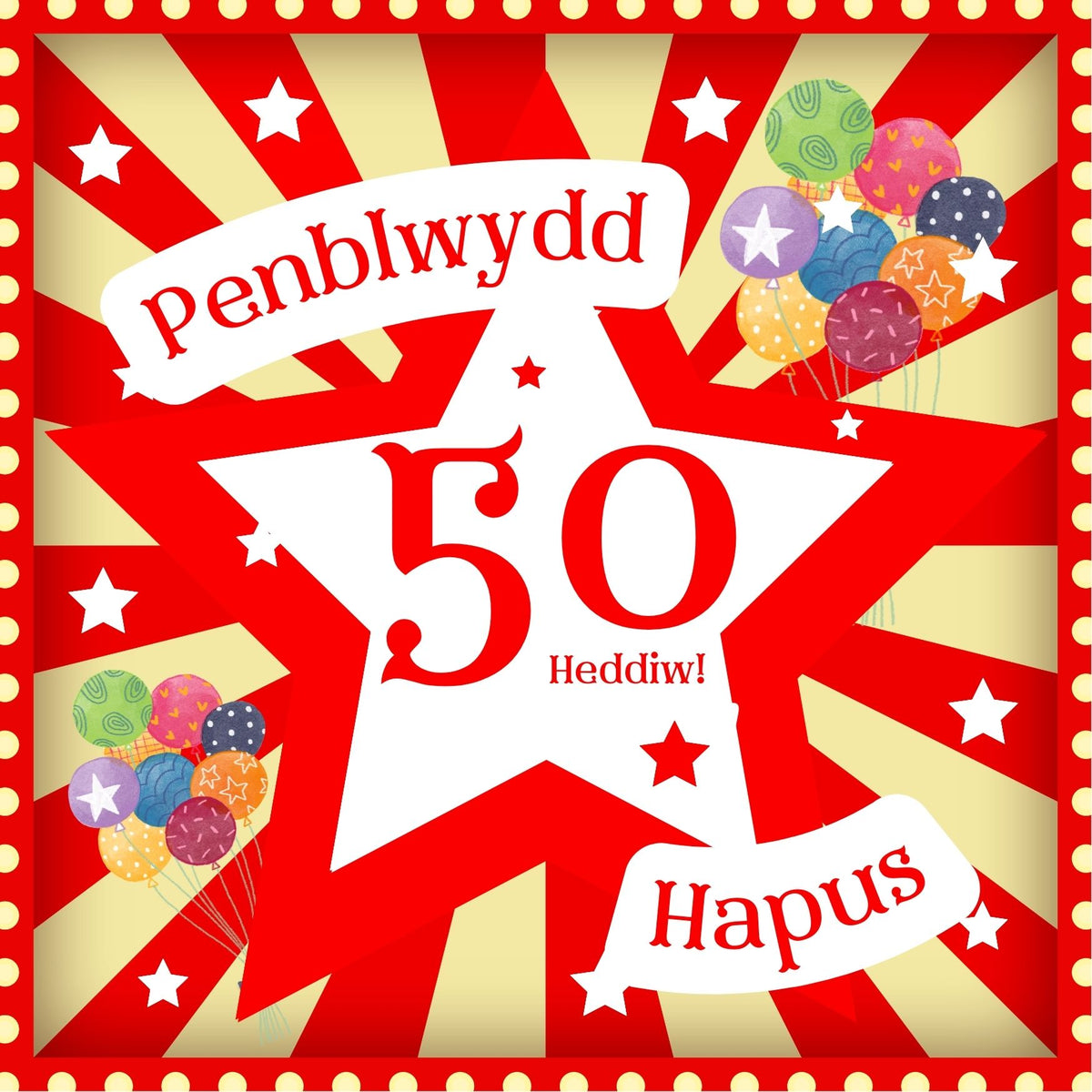 Penblwydd Hapus 50  | Cardiau.Cymru - Siop Y Pentan